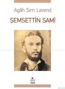 Şemsettin Sami Hakkında Yazı