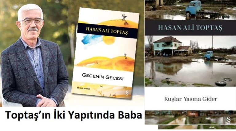 Hasan Ali Toptaş’ın İki Yapıtında Baba