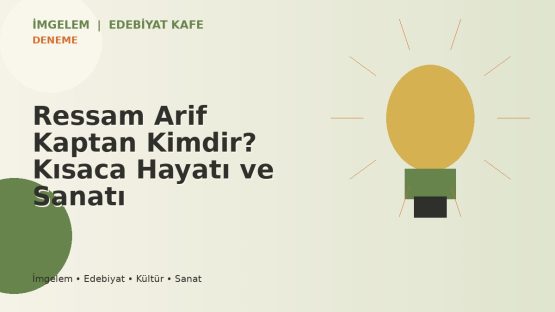 Ressam Arif Kaptan Kimdir? Kısaca Hayatı ve Sanatı