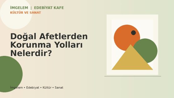 Doğal Afetlerden Korunma Yolları Nelerdir?