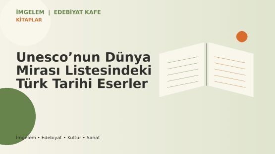 Unesco’nun Dünya Mirası Listesindeki Türk Tarihi Eserler