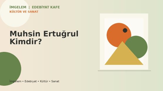 Muhsin Ertuğrul Kimdir?