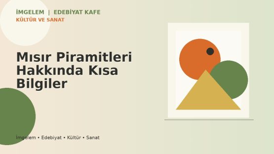 Mısır Piramitleri Hakkında Kısa Bilgiler