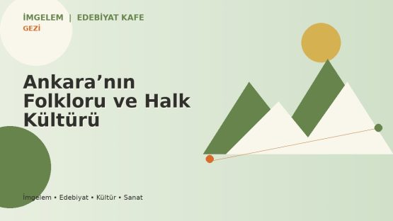 Ankara’nın Folkloru ve Halk Kültürü