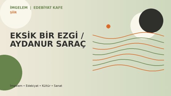 EKSİK BİR EZGİ / AYDANUR SARAÇ