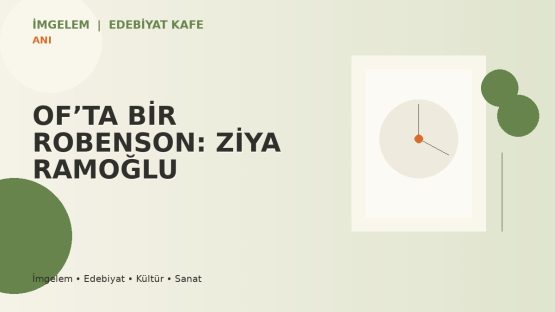 OF’TA BİR ROBENSON: ZİYA RAMOĞLU
