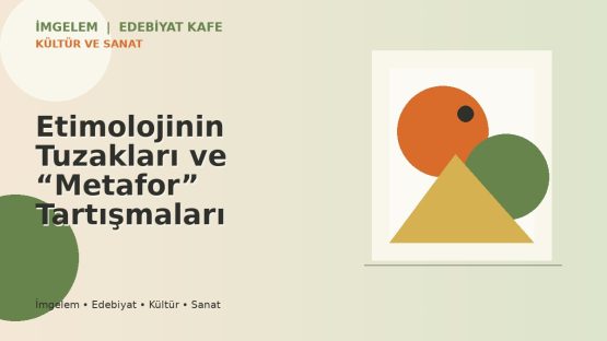 Etimolojinin Tuzakları ve “Metafor” Tartışmaları