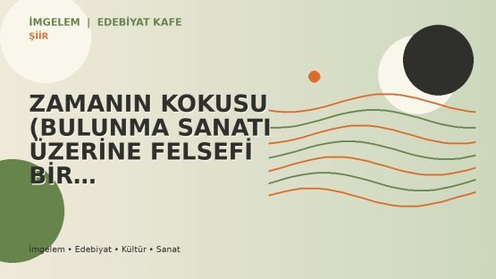 ZAMANIN KOKUSU (BULUNMA SANATI ÜZERİNE FELSEFİ BİR DENEME) BYUNG-CHUL HAN