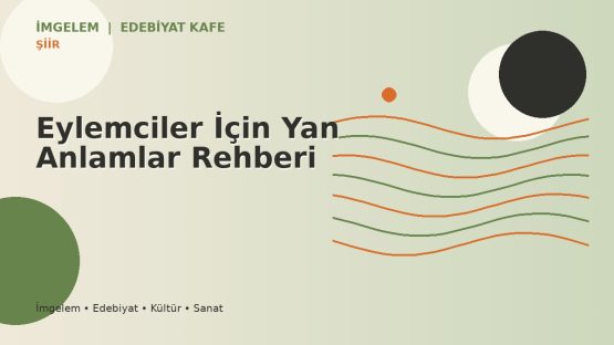 Eylemciler İçin Yan Anlamlar Rehberi