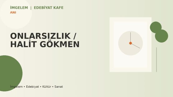 ONLARSIZLIK / HALİT GÖKMEN